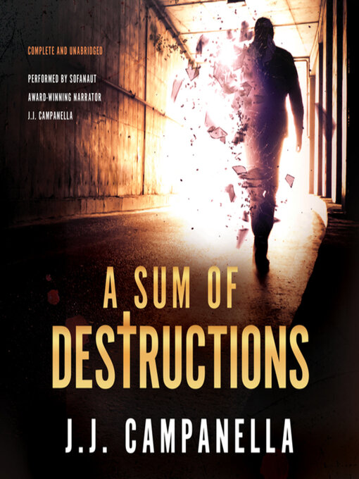 Title details for A Sum of Destructions by J.J. Campanella - Wait list